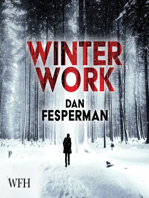 Title details for Winter Work by Dan Fesperman - Available